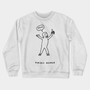 Jamie Monkey Fuck Furious George Crewneck Sweatshirt